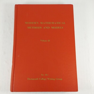 Modern Mathematical Methods and Models Vol. II Dartmouth College 1959 HC