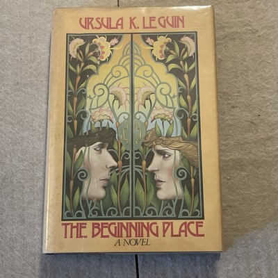 The Beginning Place A Novel by Ursula K. Leguin 1980 HCDJ Fantasy Suspense 