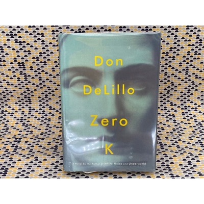 SIGNED - Zero K - Don DeLillo - Scribner Press - Signed 1st Edition