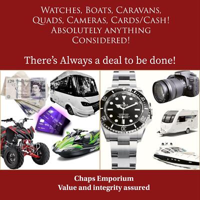 Chaps Emporium - Cars / Vans / Motorhomes / Campers / Boats / Watches - What Have You Got?