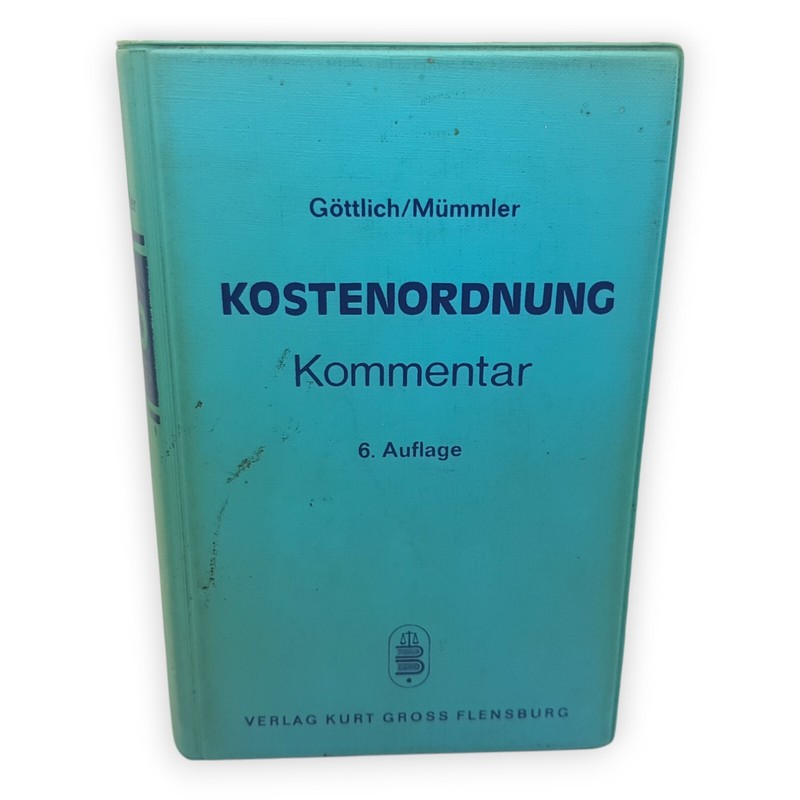 Kostenordnung Kommentar GöTtlich MüMmler 6 Auflage Kurt Gross Flensburg Brd 1978