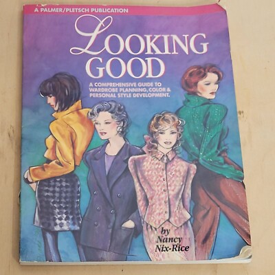 Looking Good: Wardrobe Planning and Personal Style Development by Nancy Nix-Rice