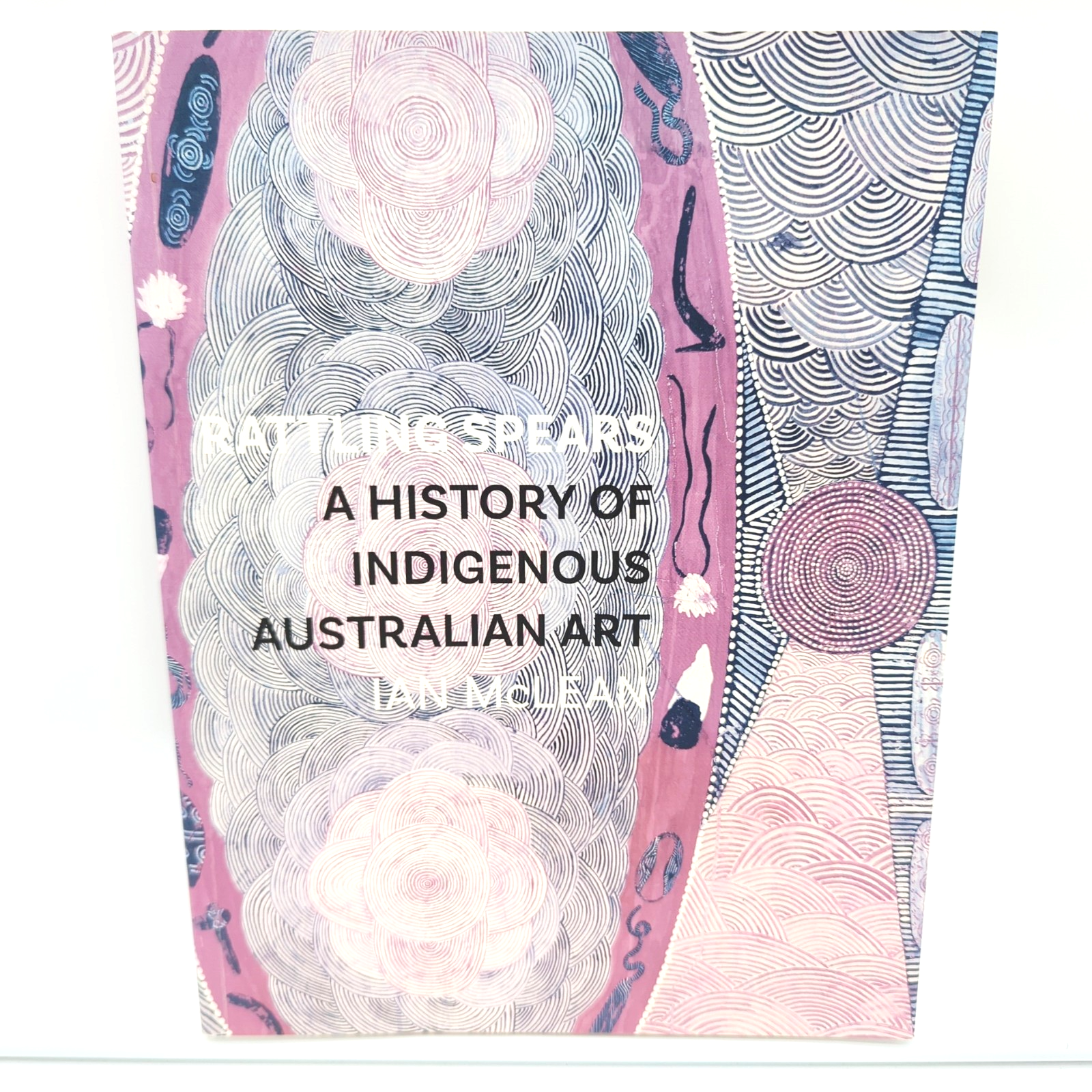 Preview of Rattling Spears A History Of Indigenous Australian Art
