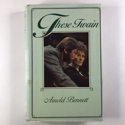 These Twain by Arnold Bennett Hardcover Classic Literature Marriage Book
