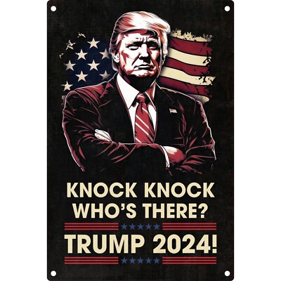 Trump 2024 Outdoor Sign - Knock Knock Who's There - 8''x12'' / 12''x18'', Rustproof