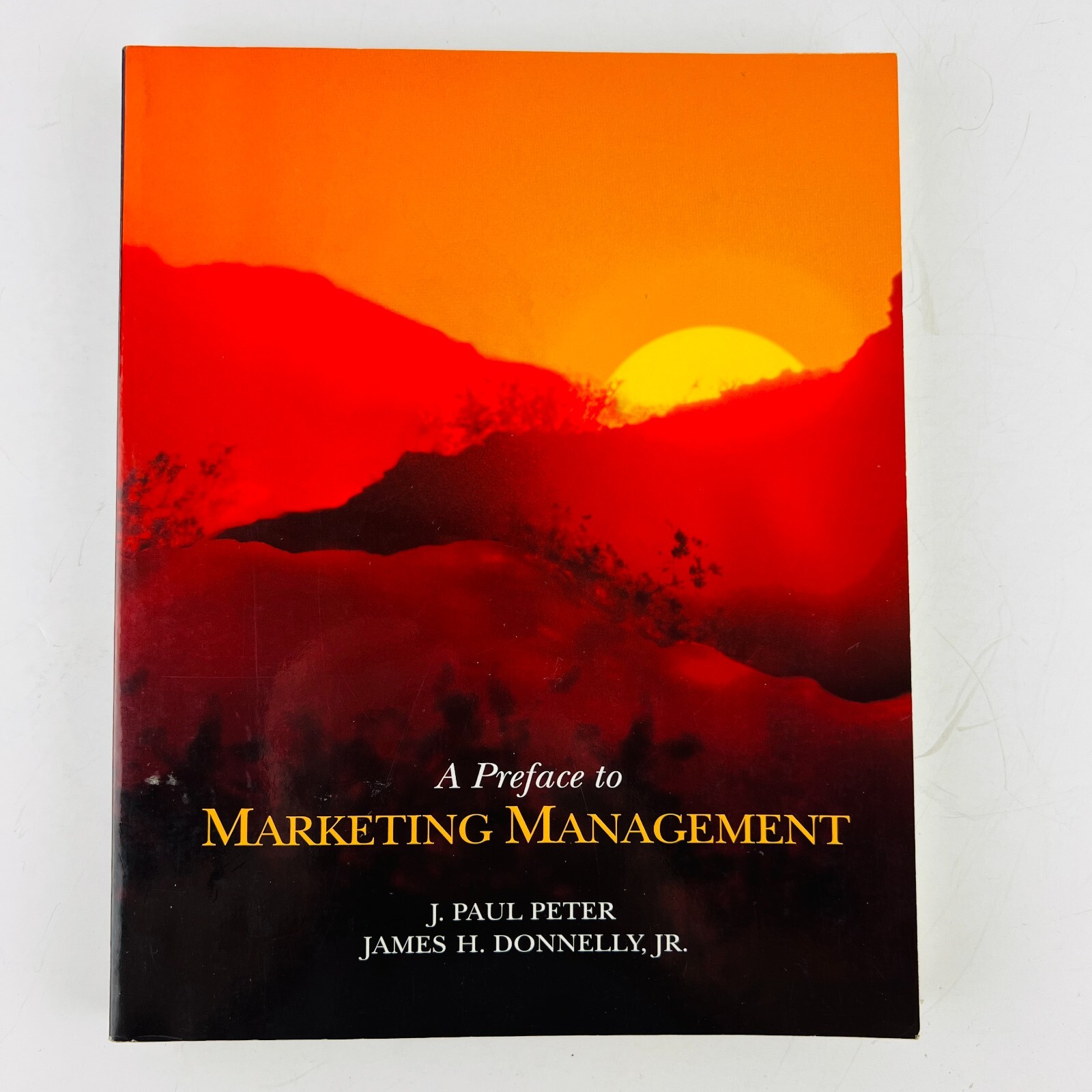 A Preface to Marketing Management Textbook by J Paul Peter