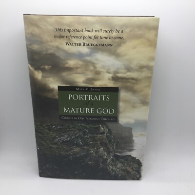 Portraits of a Mature God: Choices in Old Testament Theology Mark McEntire HC DJ