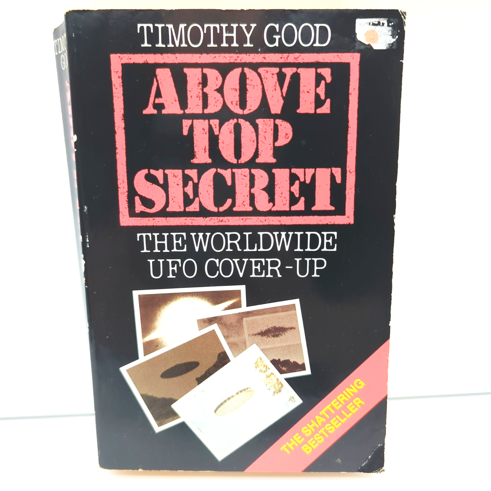 Above Top Secret The Worldwide UFO Cover Up by Timothy Good
