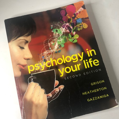 Psychology in Your Life Second Edition Grison Heatherton