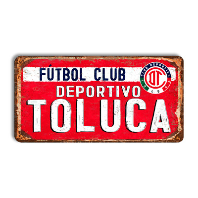Metal sign FC Deportivo Toluca vintage FC Deportivo Toluca stadium football club