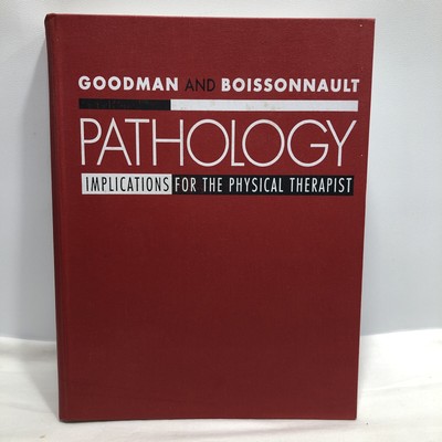 Pathology : Implications for the Physical Therapists by William G. Bossonnault a