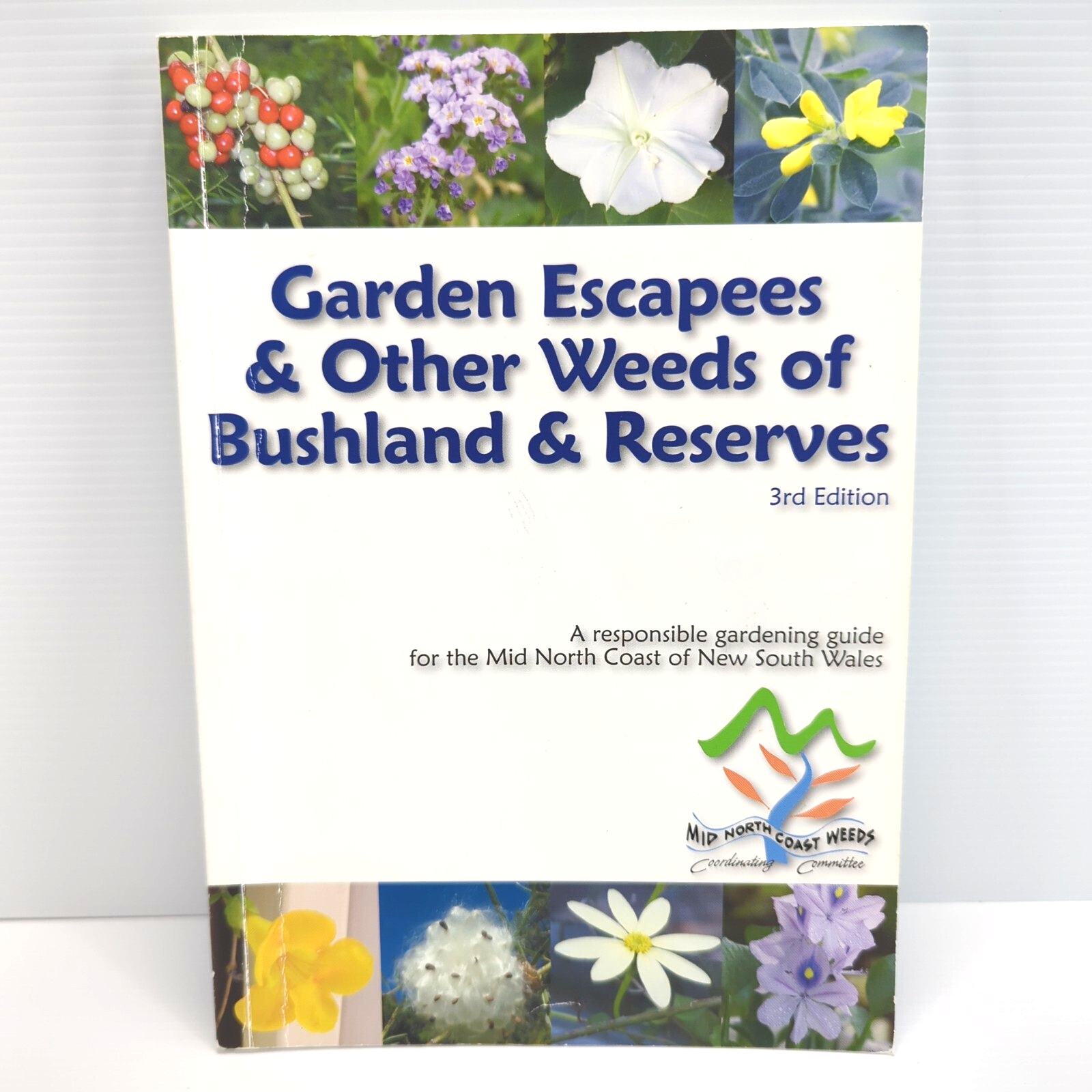 Garden Escapees & Other Weeds Of Bushland & Reserves Garden Mid North  N.S.W