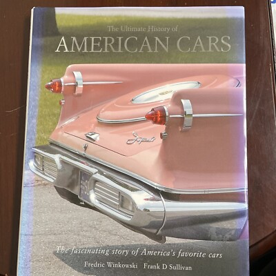 The Ultimate History of American Cars (Hardcover Book) 2006 Coffee Table Book