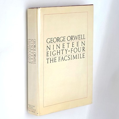 Nineteen Eighty-Four: The Facsimile of the Extant Manuscript 1984 George Orwell