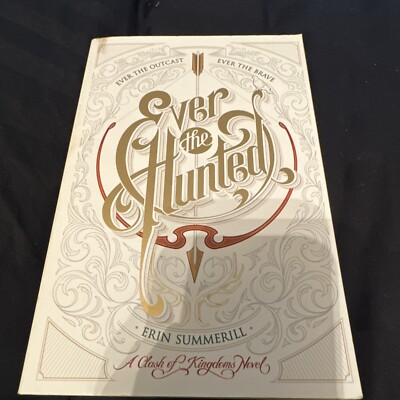 Signed A Clash of Kingdoms Novel Series  Ever the Hunted by Erin Summerill