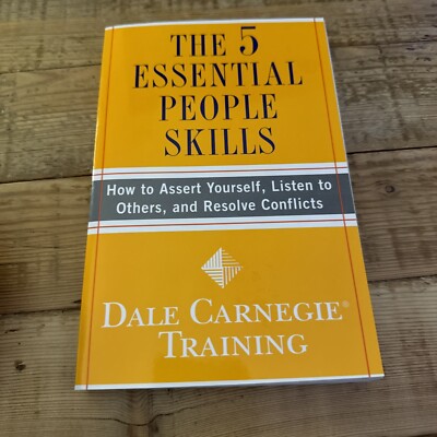The 5 Essential People Skills: How to Assert Yourself Dale Carnegie Training