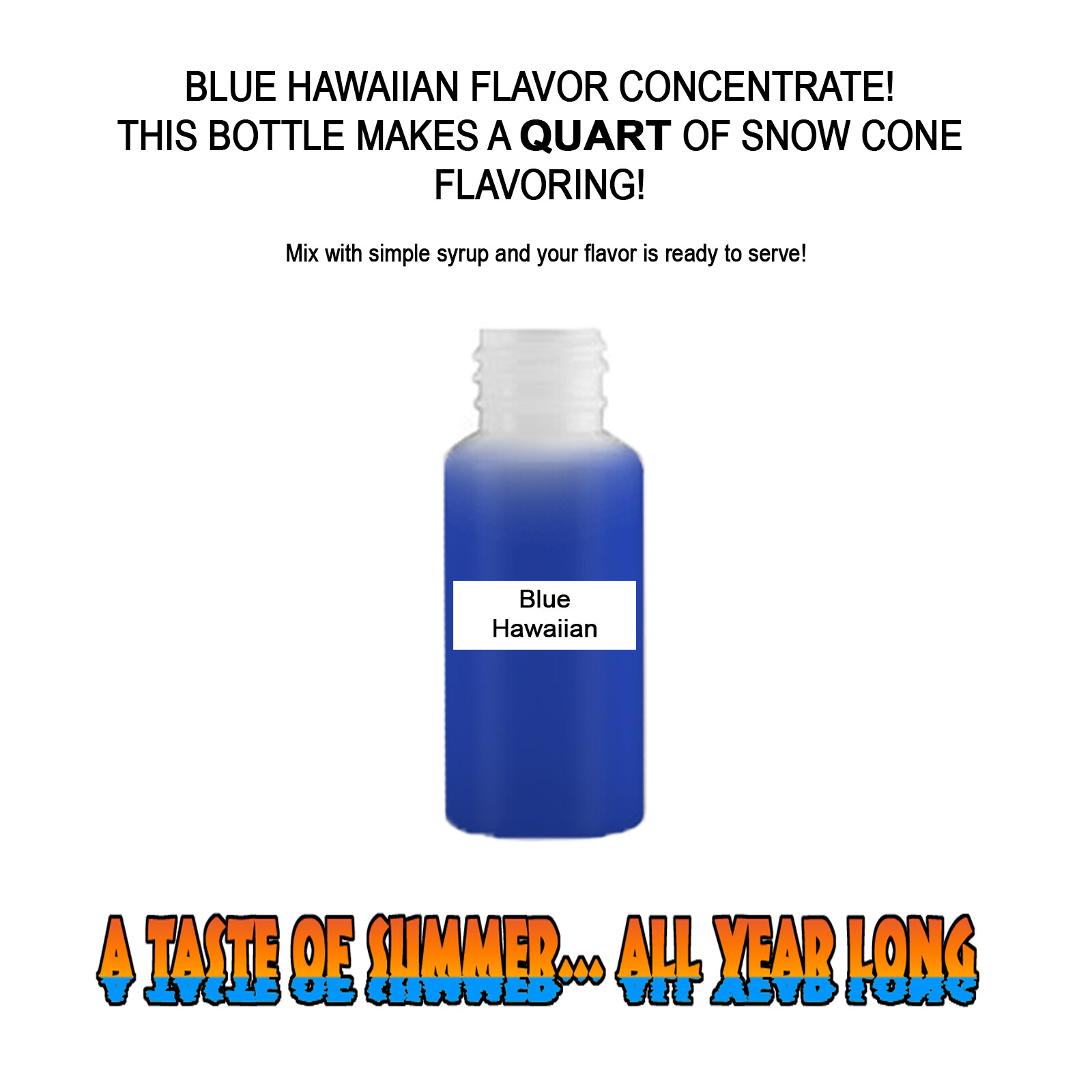 BLUE HAWAIIAN MIX Snow CONE/SHAVED ICE Flavor QUART #1 CONCESSION SUPPLIES