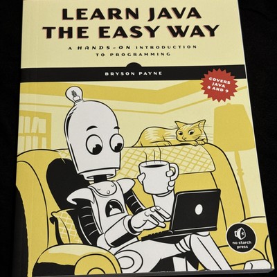 Learn Java the Easy Way&nbsp; : A Hands-On Introduction to Programming by Bryson
