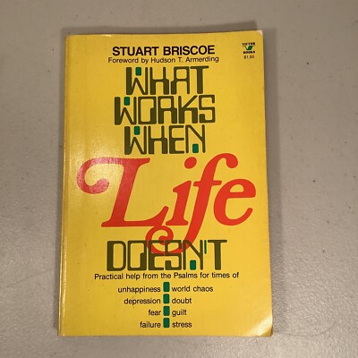What Works When Life Doesn't: Practical Help From the Psalms For Times of Doubt