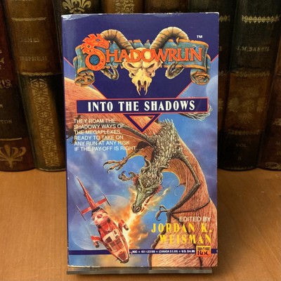 Shadowrun 7: Into the Shadows by Jordan K. Weisman, First Edition Paperback