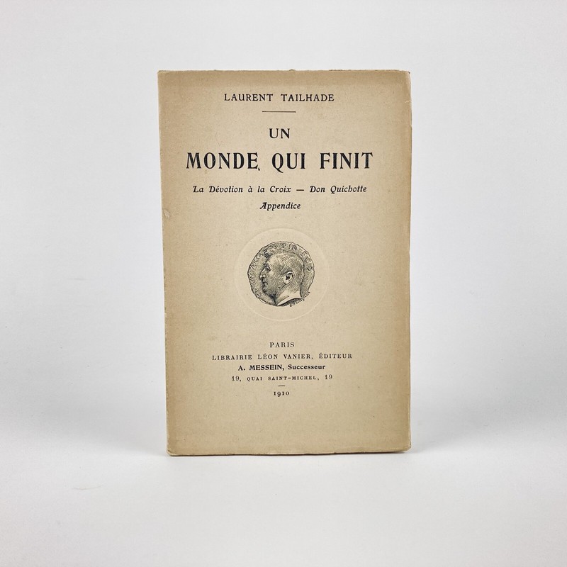 Laurent Tailhade : Un Monde Qui Finit . Librairie LÃOn Vanier, 1910 . Eo