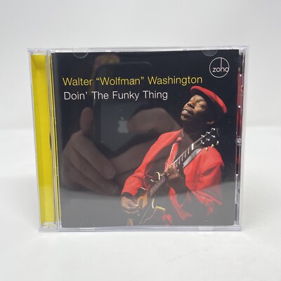 Walter  Wolfman  Washington - Doin  The Funky Thing (CD, 2008, Zoho Roots) Blues