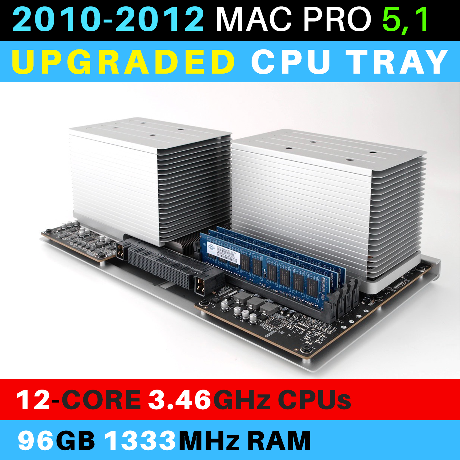 2010-2012 Mac Pro 5,1 CPU Tray - 12-Core 3.46GHz - 96GB 2010-2012 Mac Pro 5,1 CPU Tray - 12-Core 3.46GHz - 96GB