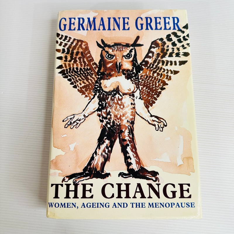 The Change By Germaine Greer - Women, Ageing And Menopause - Hardcover Book