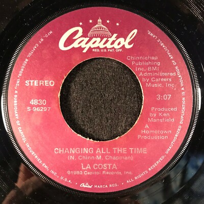 Changing All The Time/Had To Fall In Love by La Costa (Capitol 4830) 7'' NM