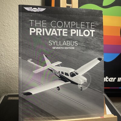 NEW ASA The Complete Private Pilot Syllabus 7th Edition