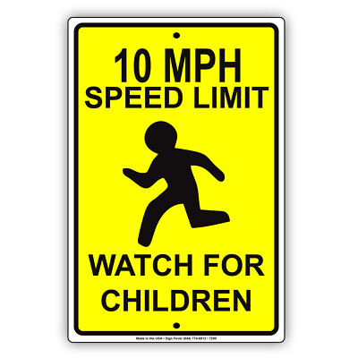 10 Mph Speed Limit Watch For Children For Street School Neighborhood Metal Plate