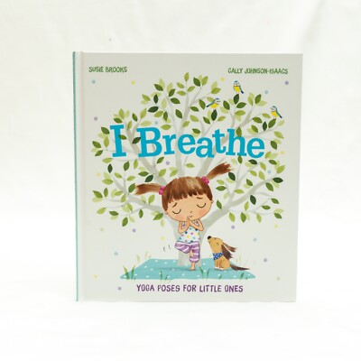 I Breathe: Yoga Poses For Little Ones by Susie Brooks (Hardcover) Kids Cosmic  