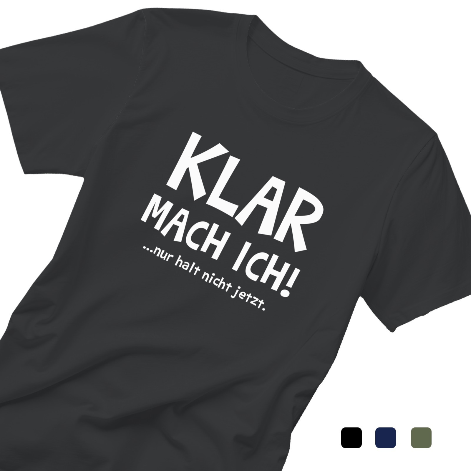 Herren T-Shirt Bio Baumwolle Spruch Ironie Klar mach ich Fun-Shirt Lustig