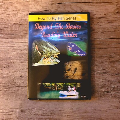 How To Fly Fish Series, Beyond The Basics & Reading Water - DVD - VERY GOOD