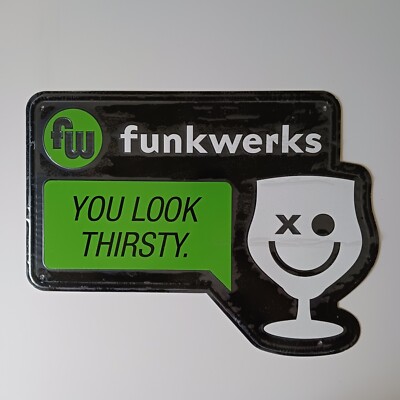 Funkwerks Brewery You Look Thirsty Metal Tin Sign. 18x13'' Craft Beer Man Cave 