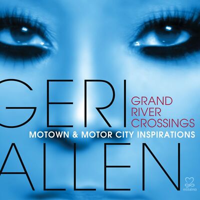 Grand River Crossings... [CD] Geri Allen [EX-LIBRARY]