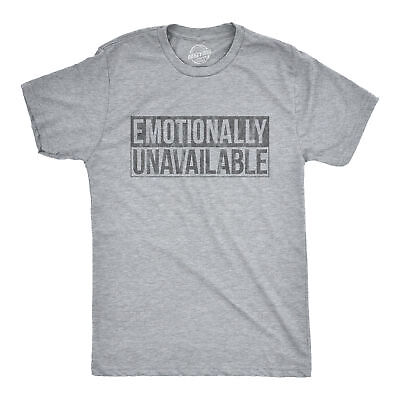 Mens Emotionally Unavailable T Shirt Funny Saying Hilarious Quote Graphic