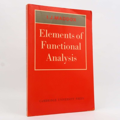 Elements of Functional Analysis by I. J. Maddox 1977