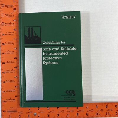 Guidelines for Safe and Reliable Instrumented Protective Systems 2007 Signed!