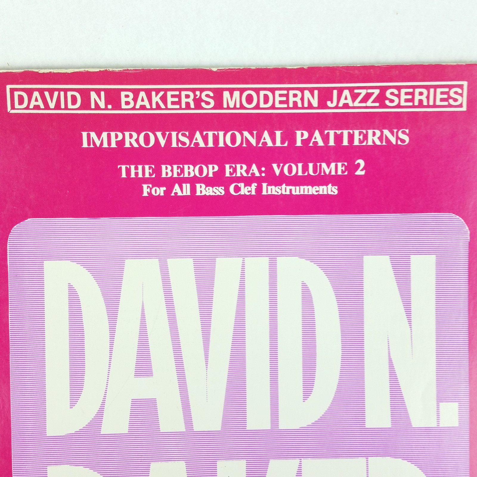 David N. Baker Improvisational Patterns Jazz The Bebop era: Volume 2