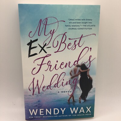 My Ex-Best Friend's Wedding A Novel by Wendy Wax 2019 New Free Ship