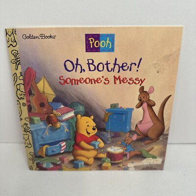  winnie the pooh: Oh, Bother! Someone's Messy,  Golden Books