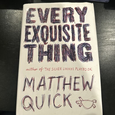 Every Exquisite Thing by Matthew Quick (2016, Hardcover)