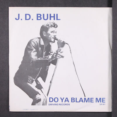 J.D. BUHL & BELIEVERS: do ya blame me / five o'clock world DRIVING 7'' Single