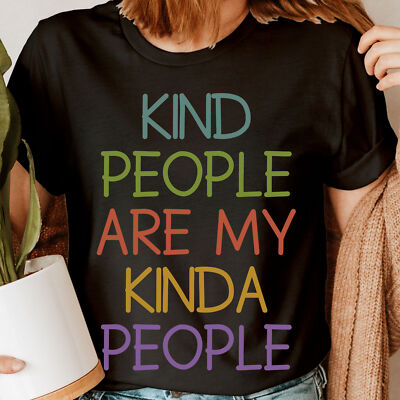 Kindness Kind People Are My Kinda People Teacher Mom Womens T-Shirts Top #NED