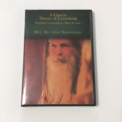 A Clinical Theory of Everything Including Consciousness Spirit & God DVD