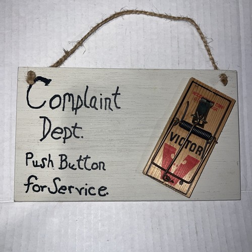 Funny Fun Handmade Complaint Dept. Push Button For Service Mouse Trap Sign Humor