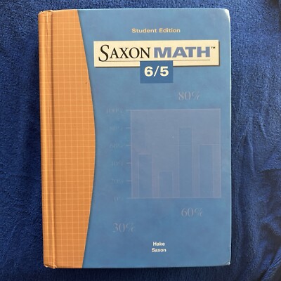 Saxon Math 6/5 Student Edition 2004 Hardcover Home School Mathematics Book Hake