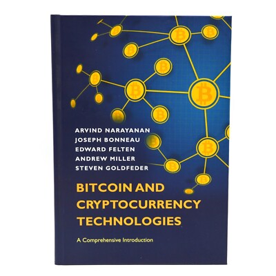 Bitcoin and Cryptocurrency Technologies: A Comprehensive Introduction  Narayanan