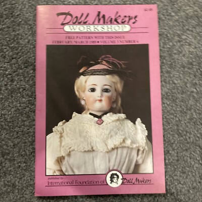 The Doll Makers Workshop Magazine Feb/March 1989 Vol. 3 No. 6 - With Pattern